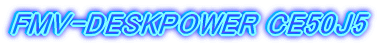 FMV-DESKPOWER CE50J5